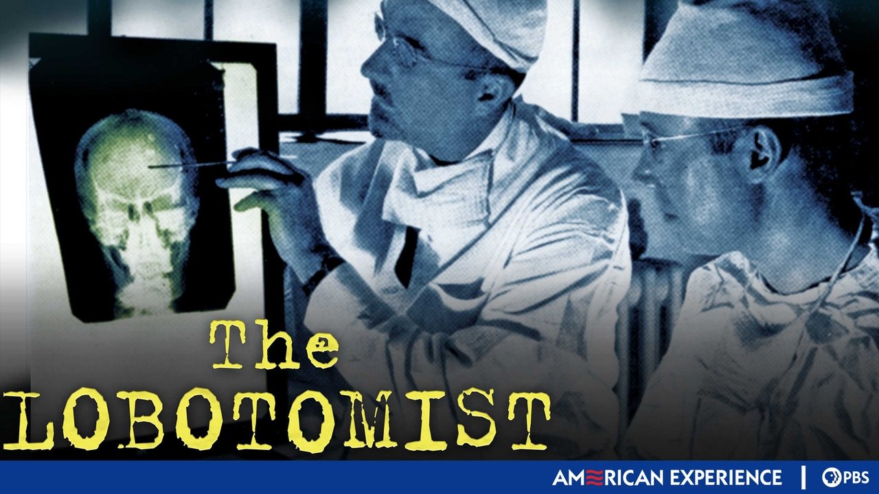 American Experience - Season 20 Episode 2 : The Lobotomist