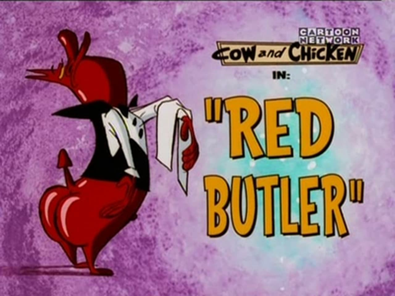 Cow and Chicken - Season 4 Episode 22 : Red Butler