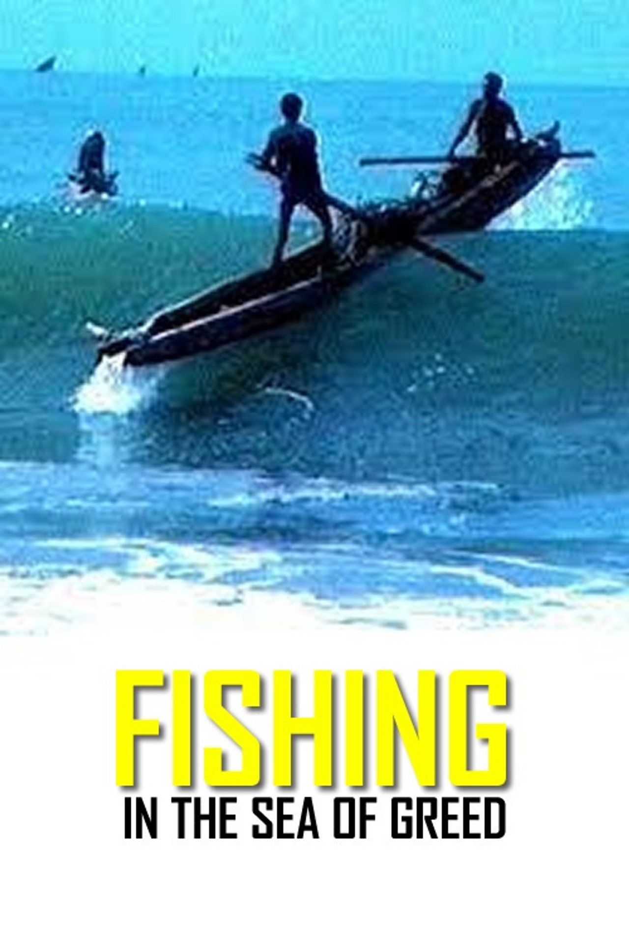 Fishing: In the Sea of Greed filmaffisch