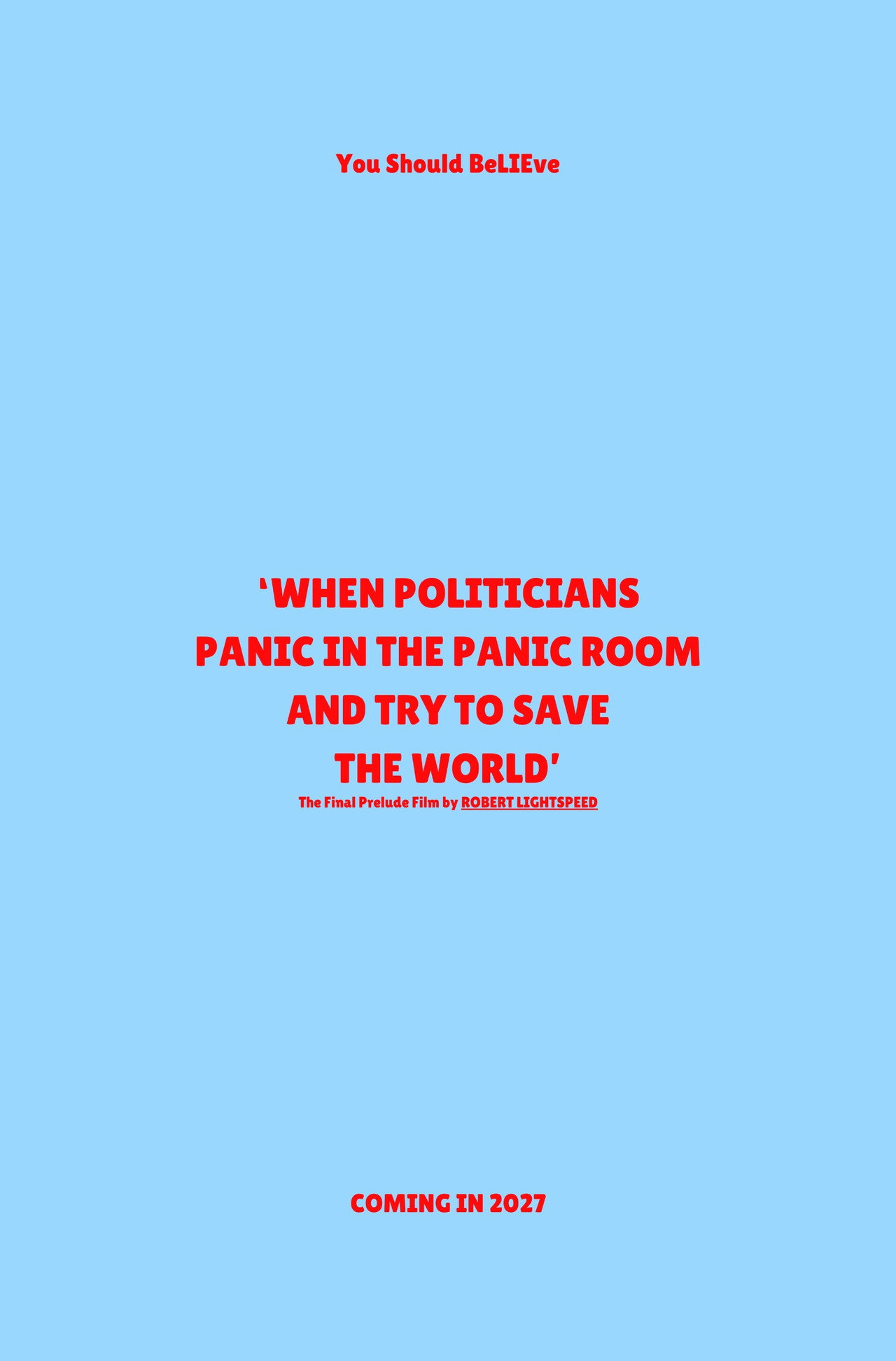 ‘When Politicians Panic In The Panic Room And Try To Save The World’