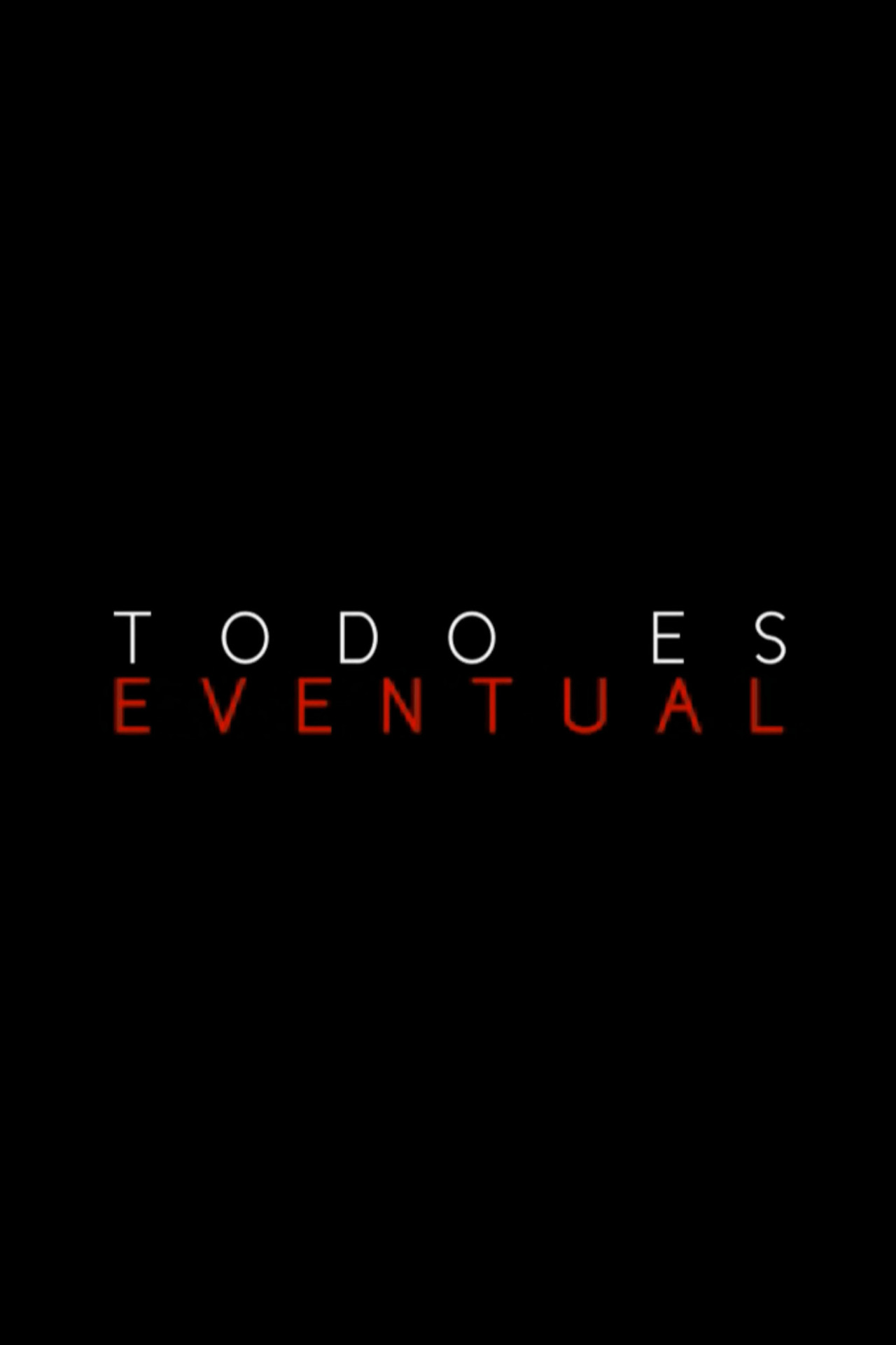 Everything's Eventual
