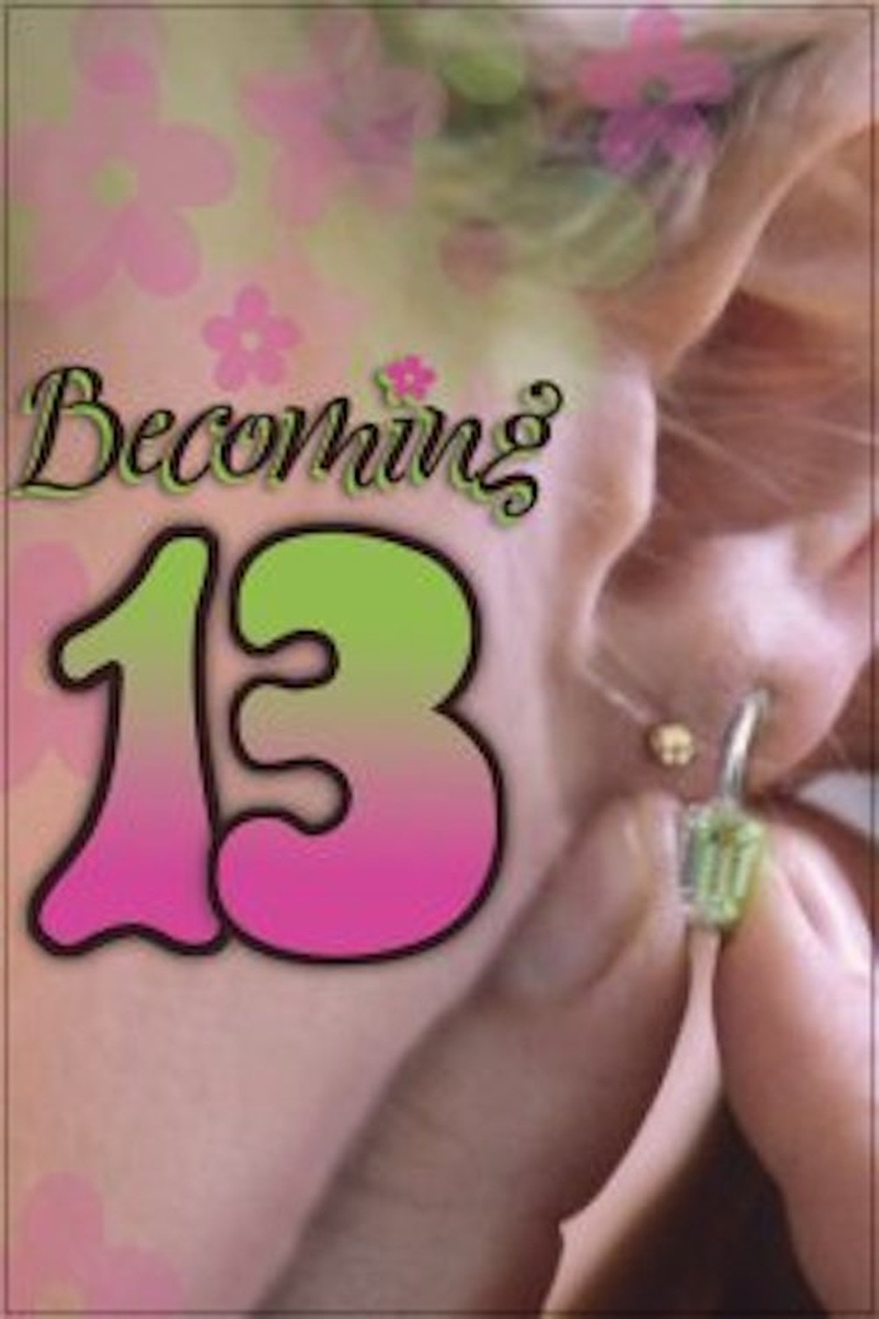 Becoming 13 Becoming 13
