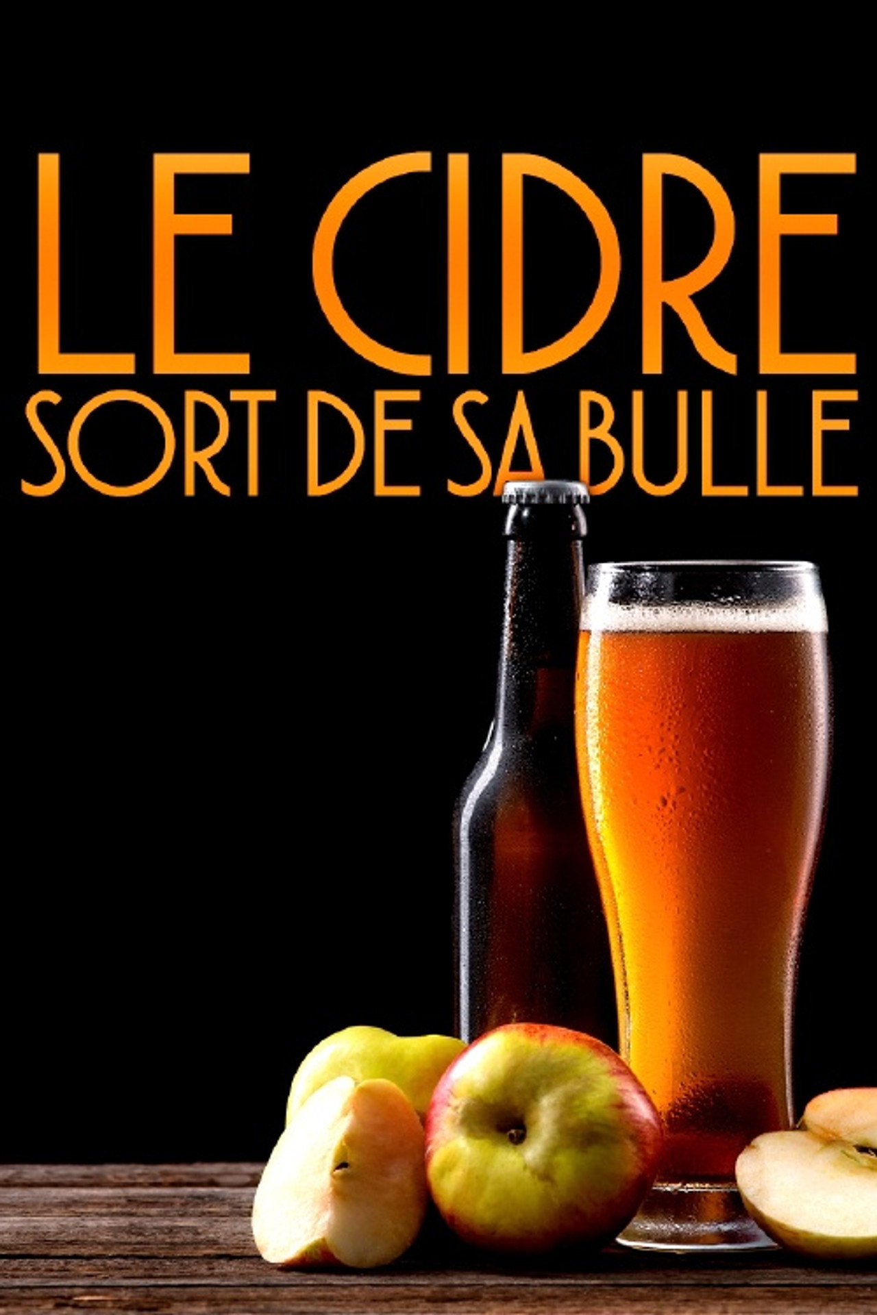Le Cidre sort de sa bulle filmaffisch