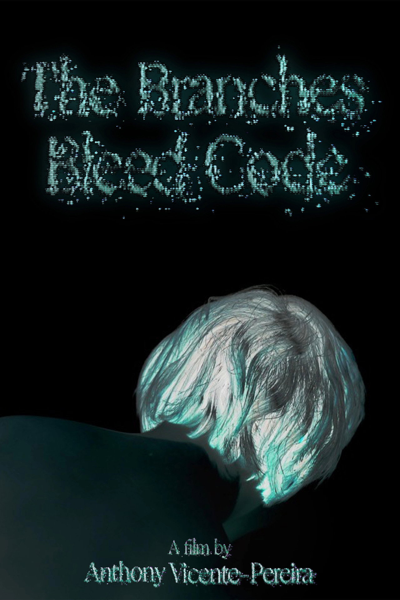 The Branches Bleed Code filmaffisch