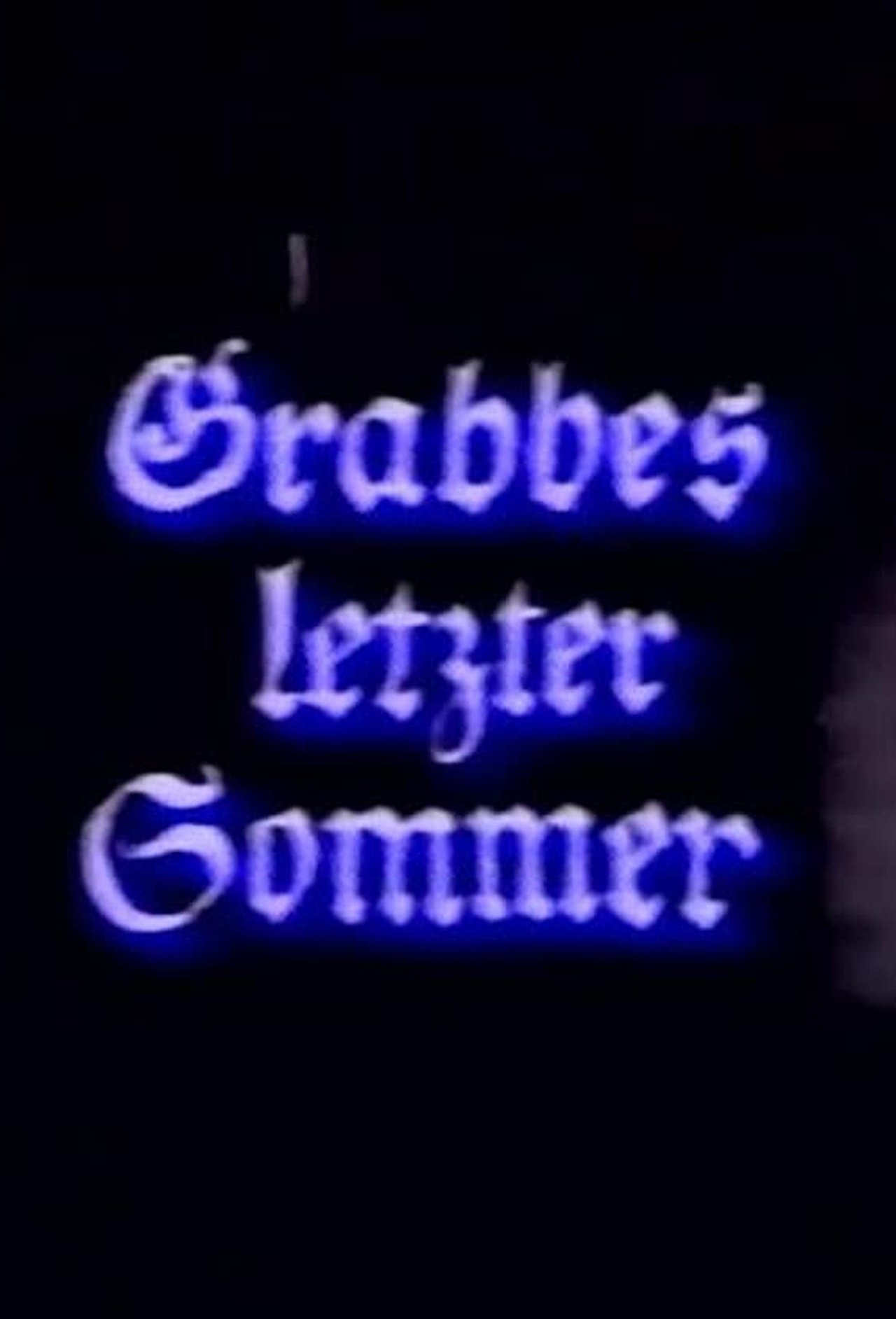 Grabbes letzter Sommer Grabbes letzter Sommer