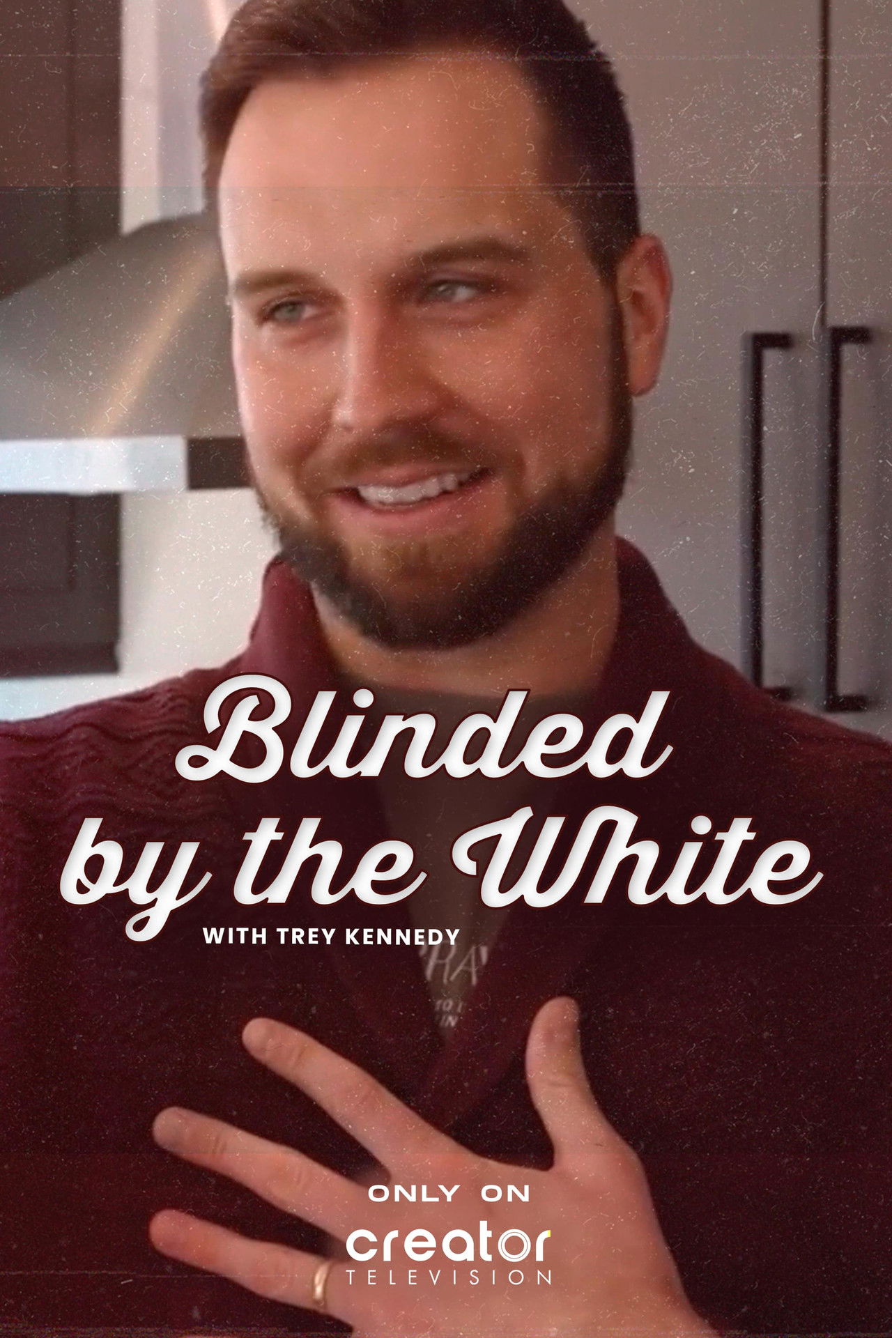 Blinded by the White with Trey Kennedy poster