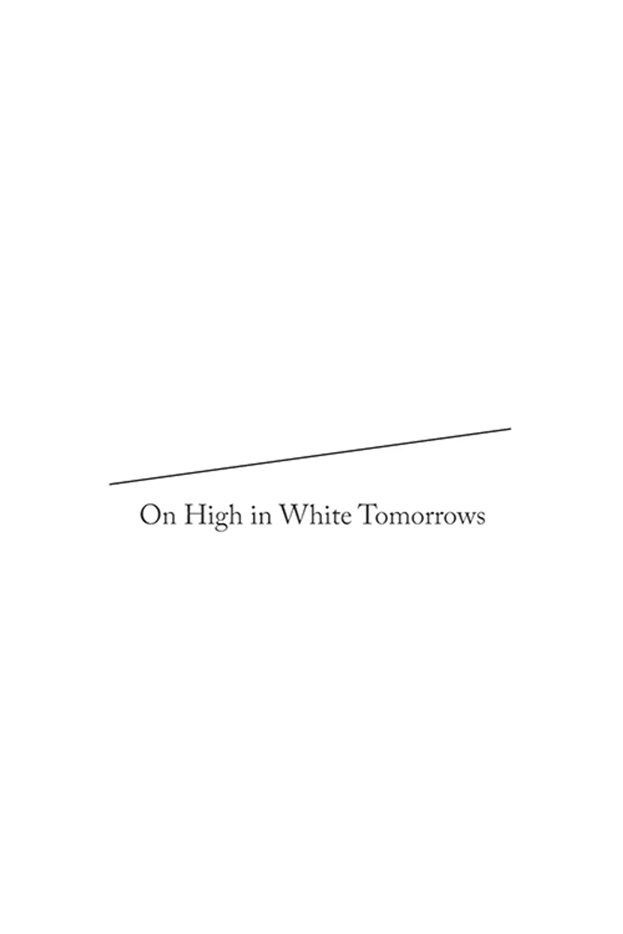 On High in White Tomorrows Backdrop