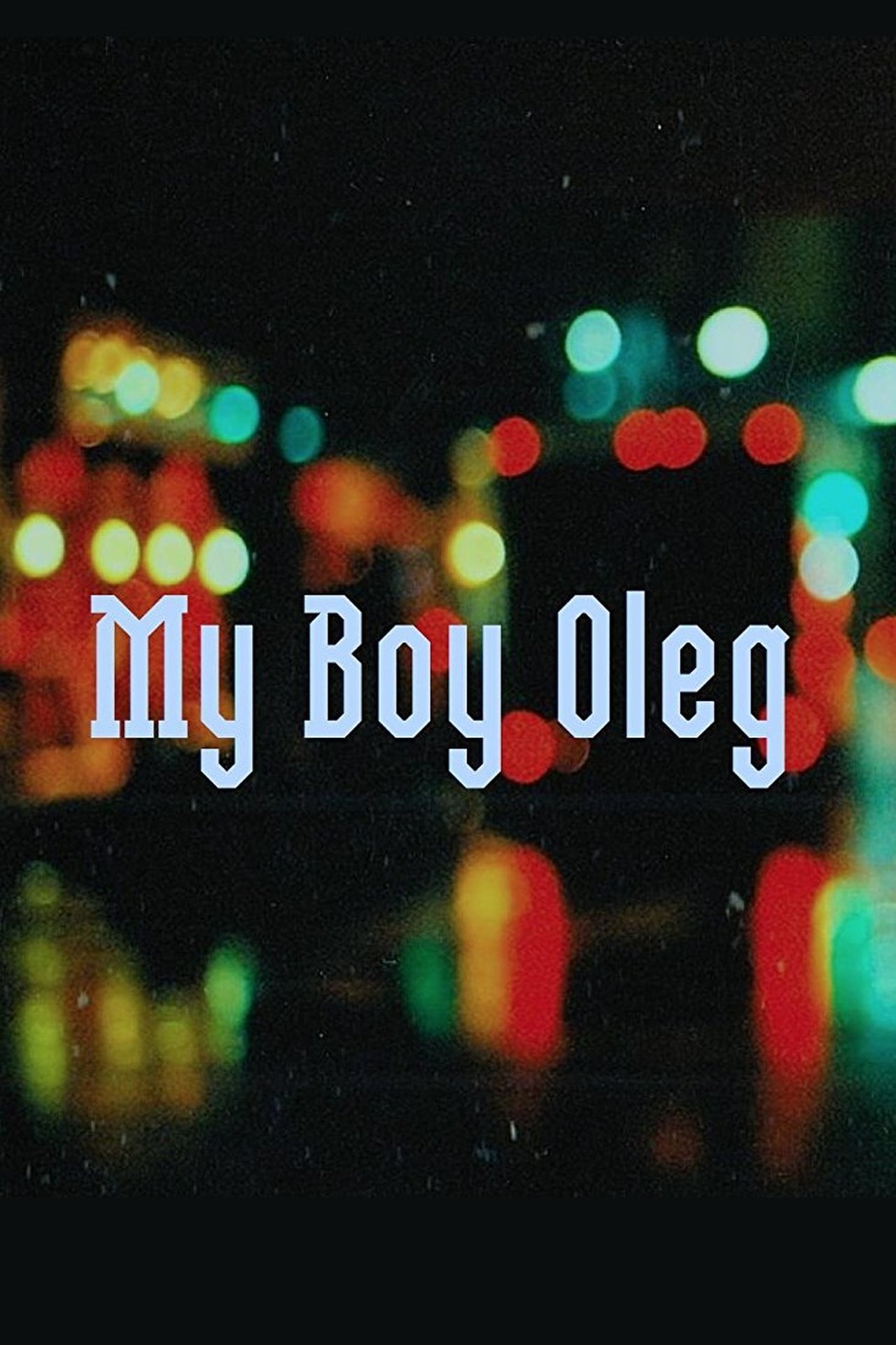 My Boy Oleg My Boy Oleg