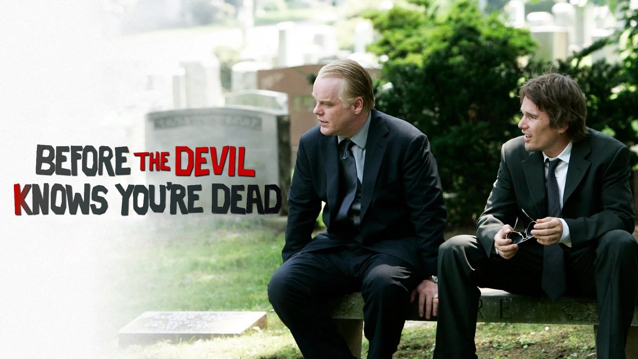Before the Devil Knows You're Dead