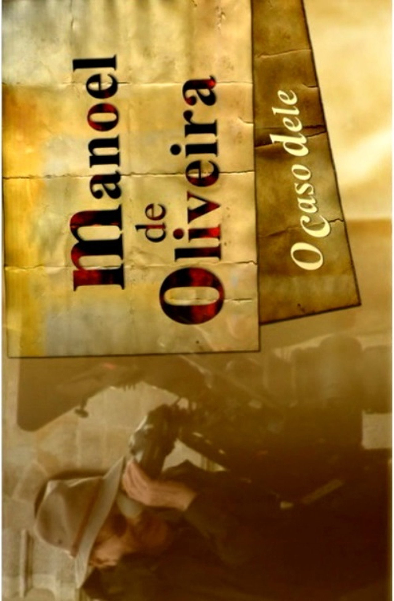 Manoel de Oliveira, O Caso Dele Backdrop