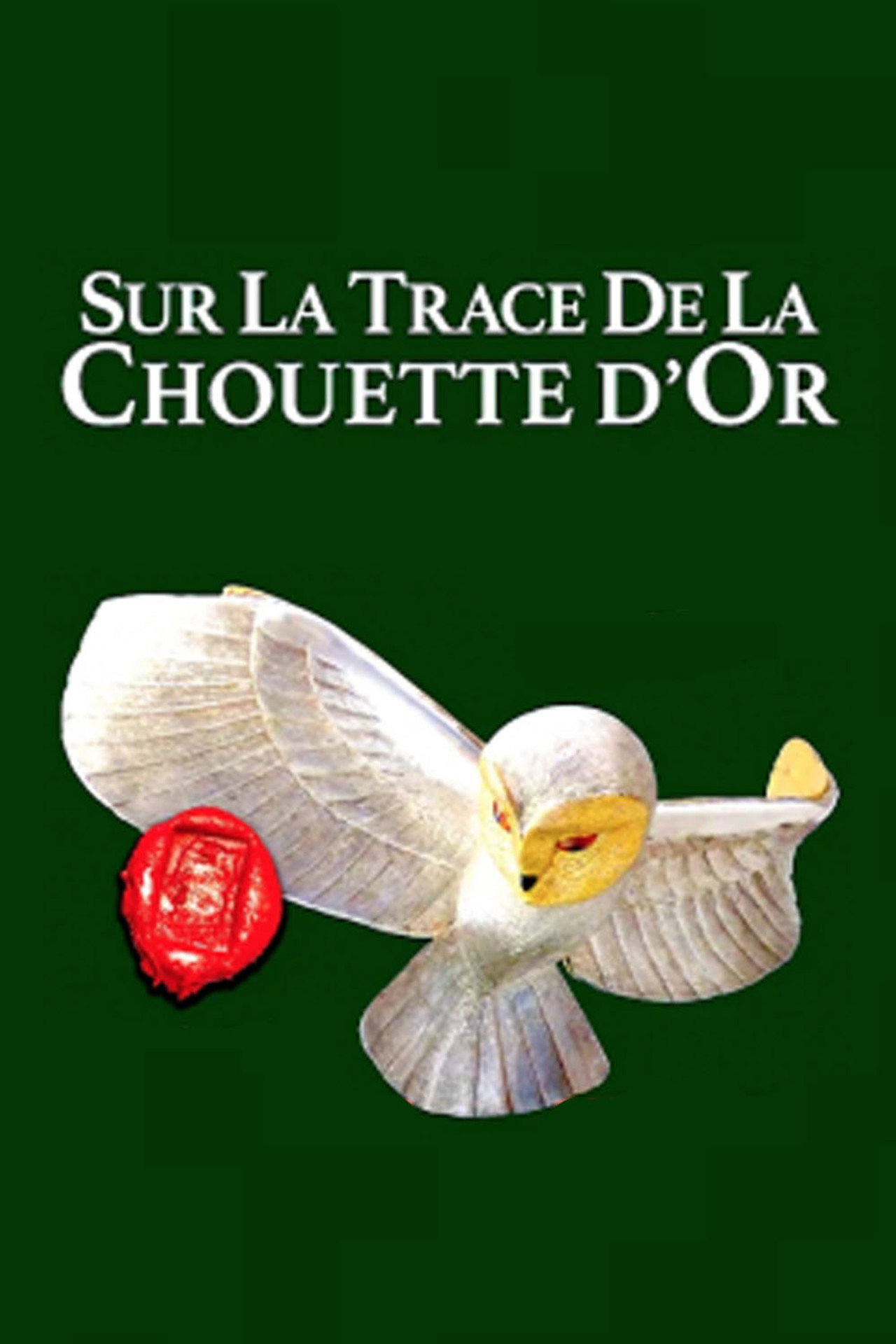 Sur les traces de la Chouette d'Or filmaffisch