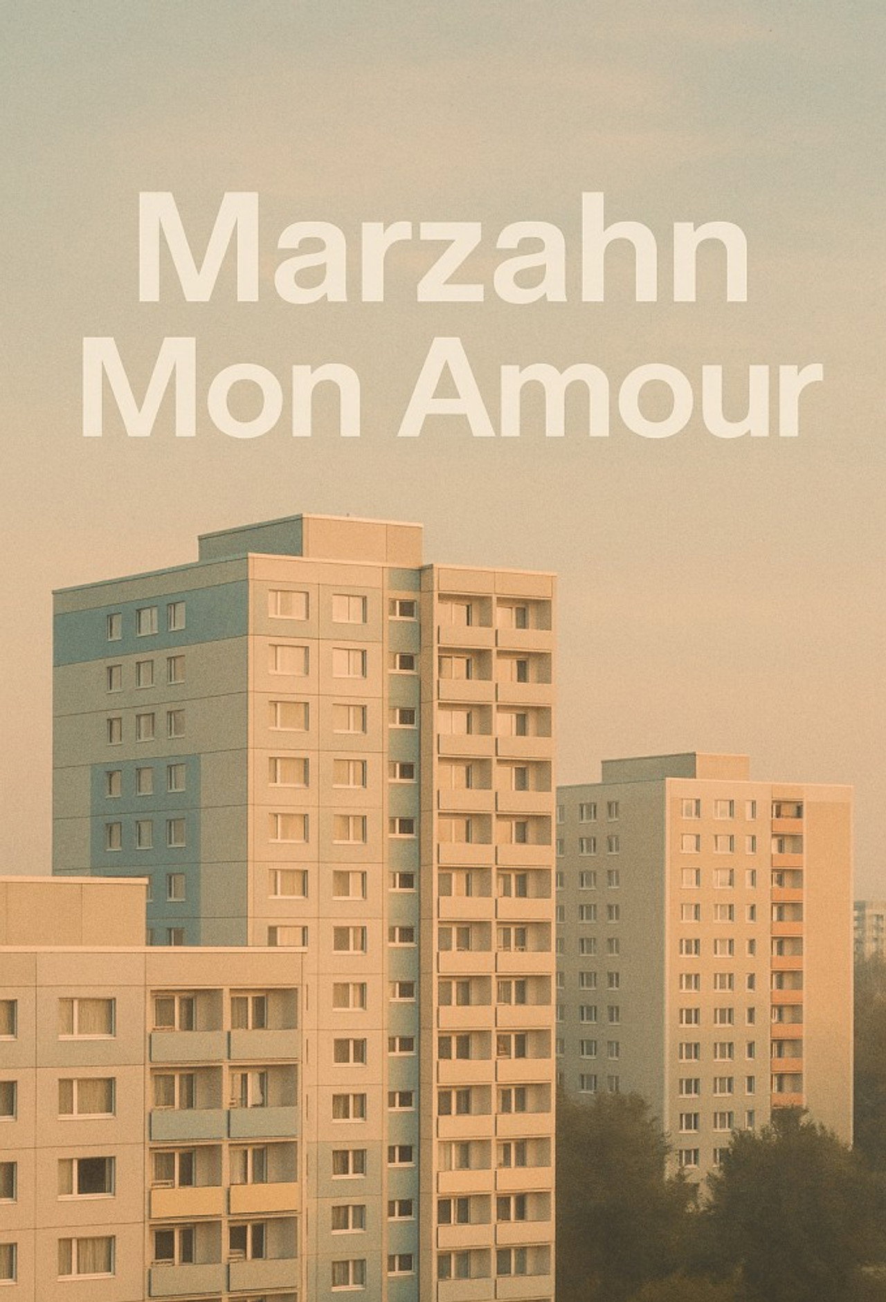 Marzahn, mon amour