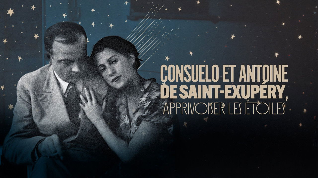 Aux arts et cætera — Consuelo et Antoine de Saint-Exupéry, apprivoiser les étoiles