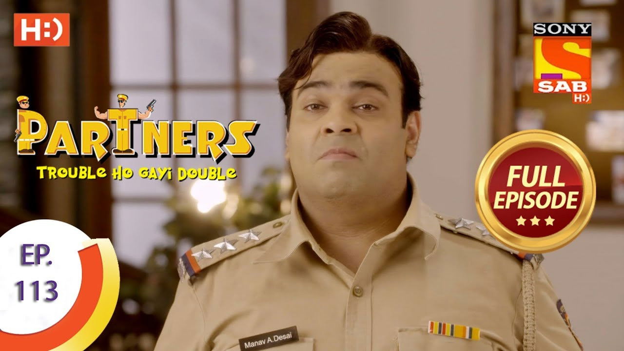 Partners - Trouble Ho Gayi Double — Épisode 113