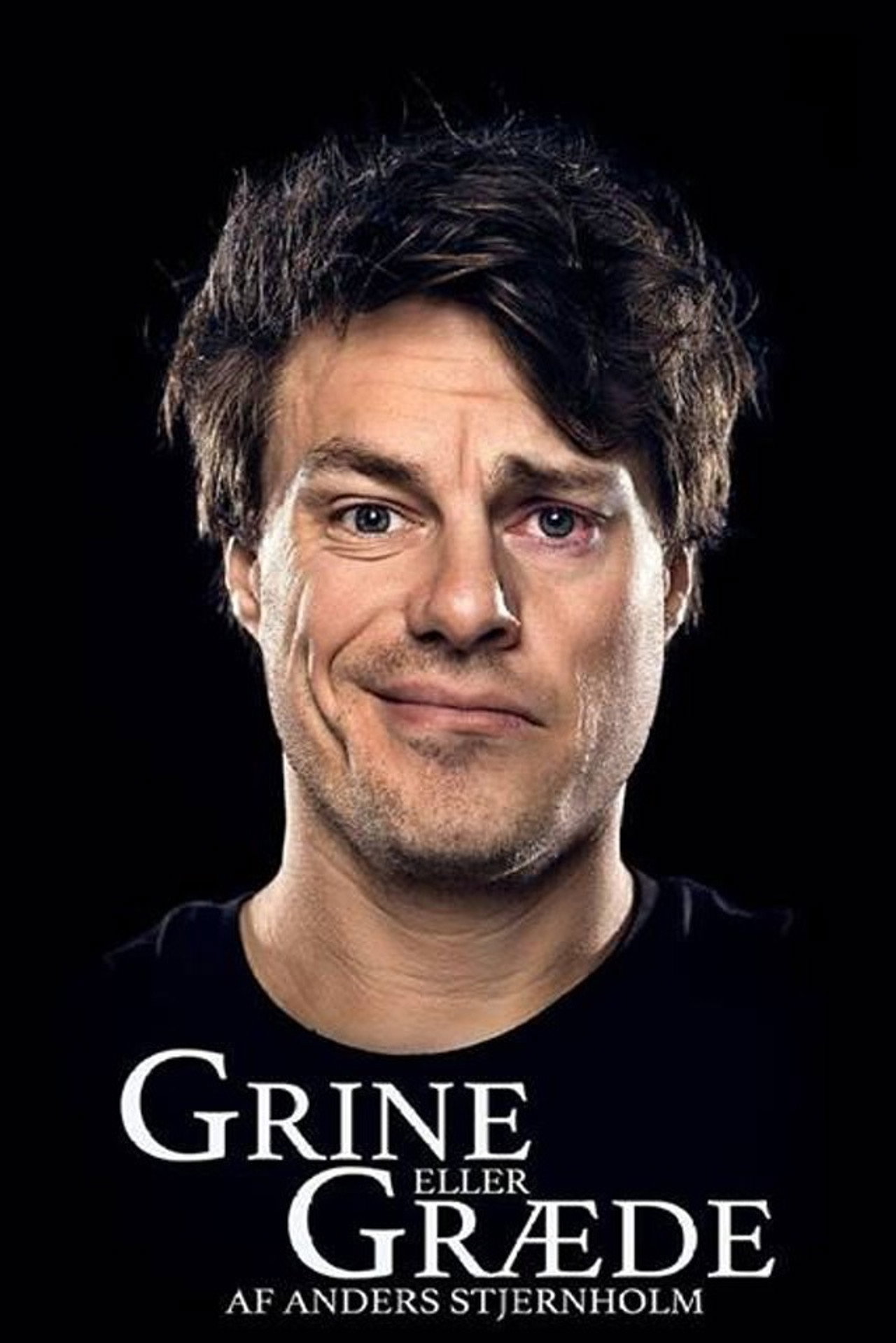 Anders Stjernholm: Grine eller Græde filmaffisch