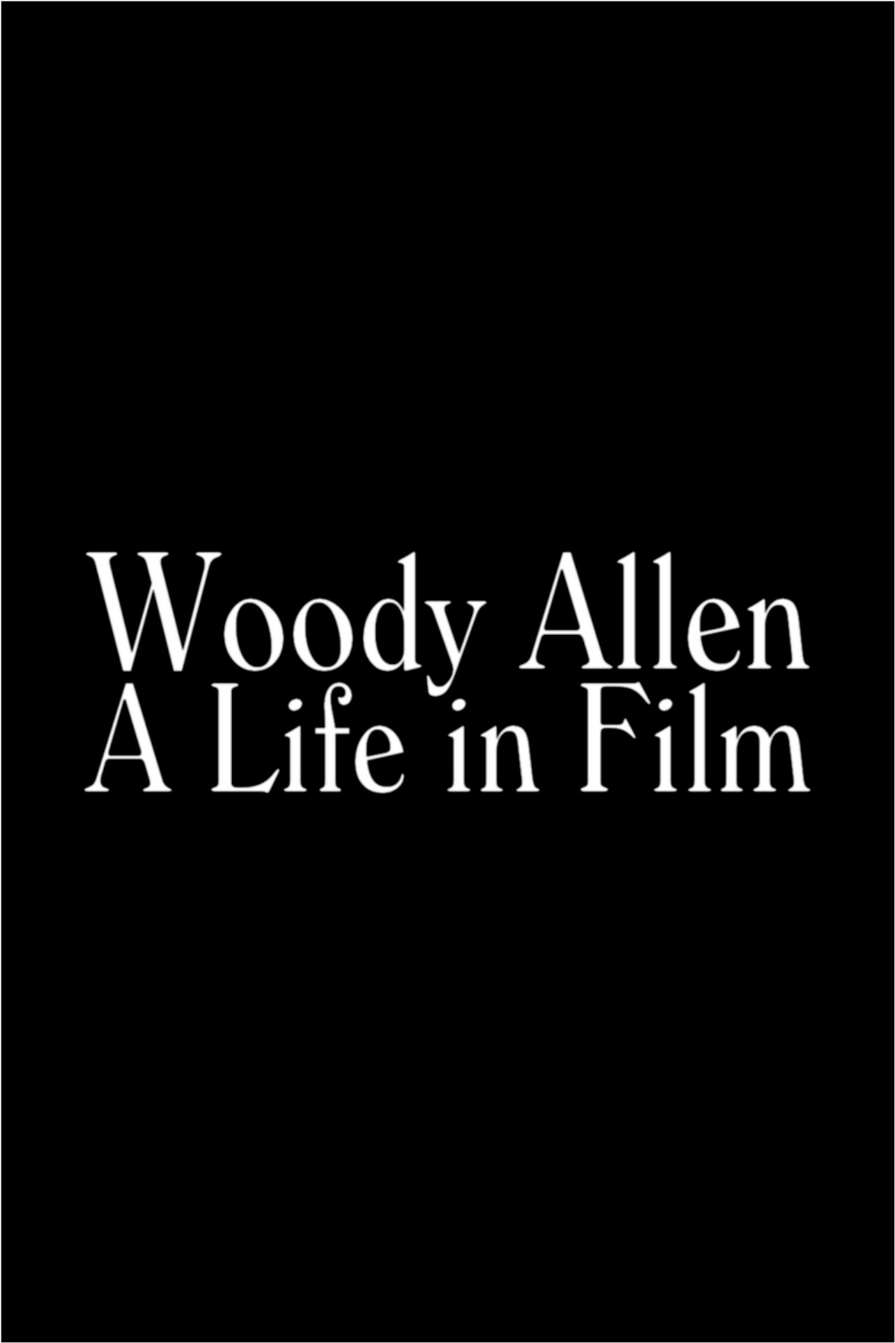 Woody Allen: A Life in Film