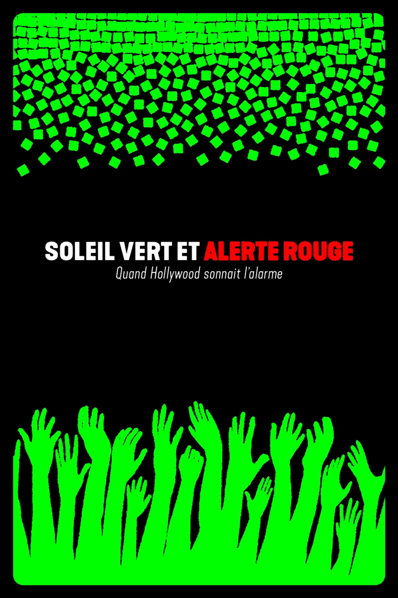 Soleil vert et alerte rouge : quand Hollywood sonnait l'alarme filmaffisch