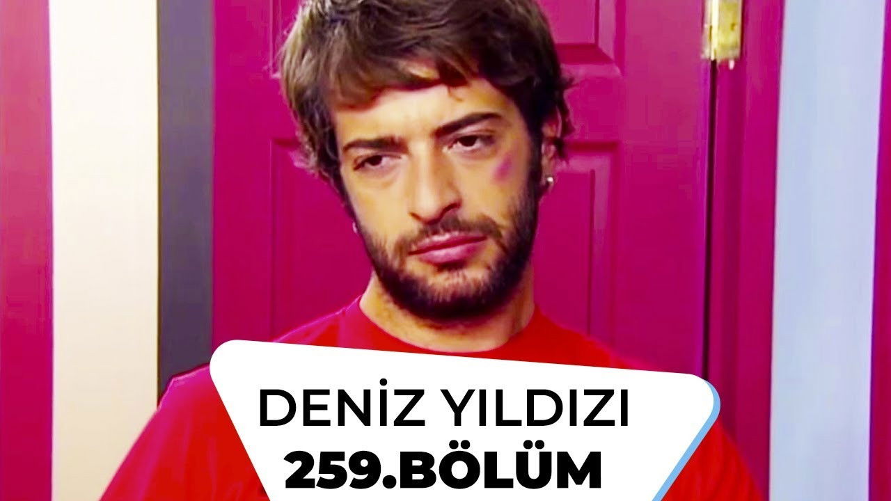 Deniz Yıldızı — Épisode 259