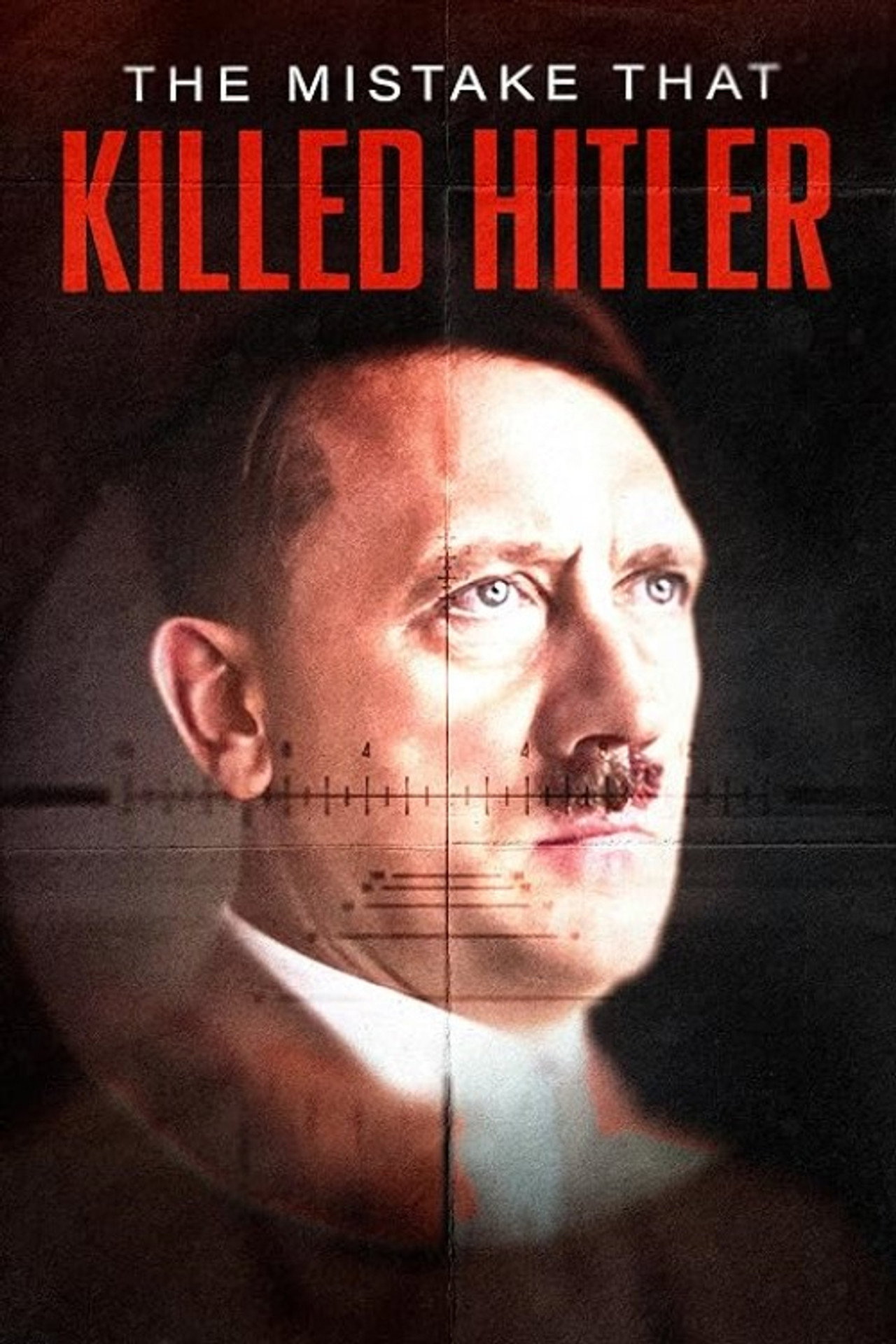 The Mistake that Killed Hitler filmaffisch