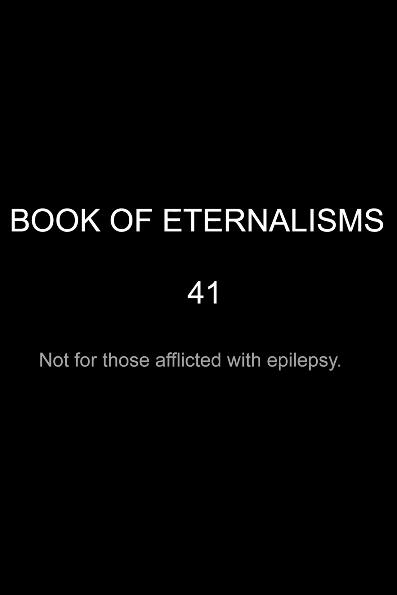 BOOK OF ETERNALISMS 41