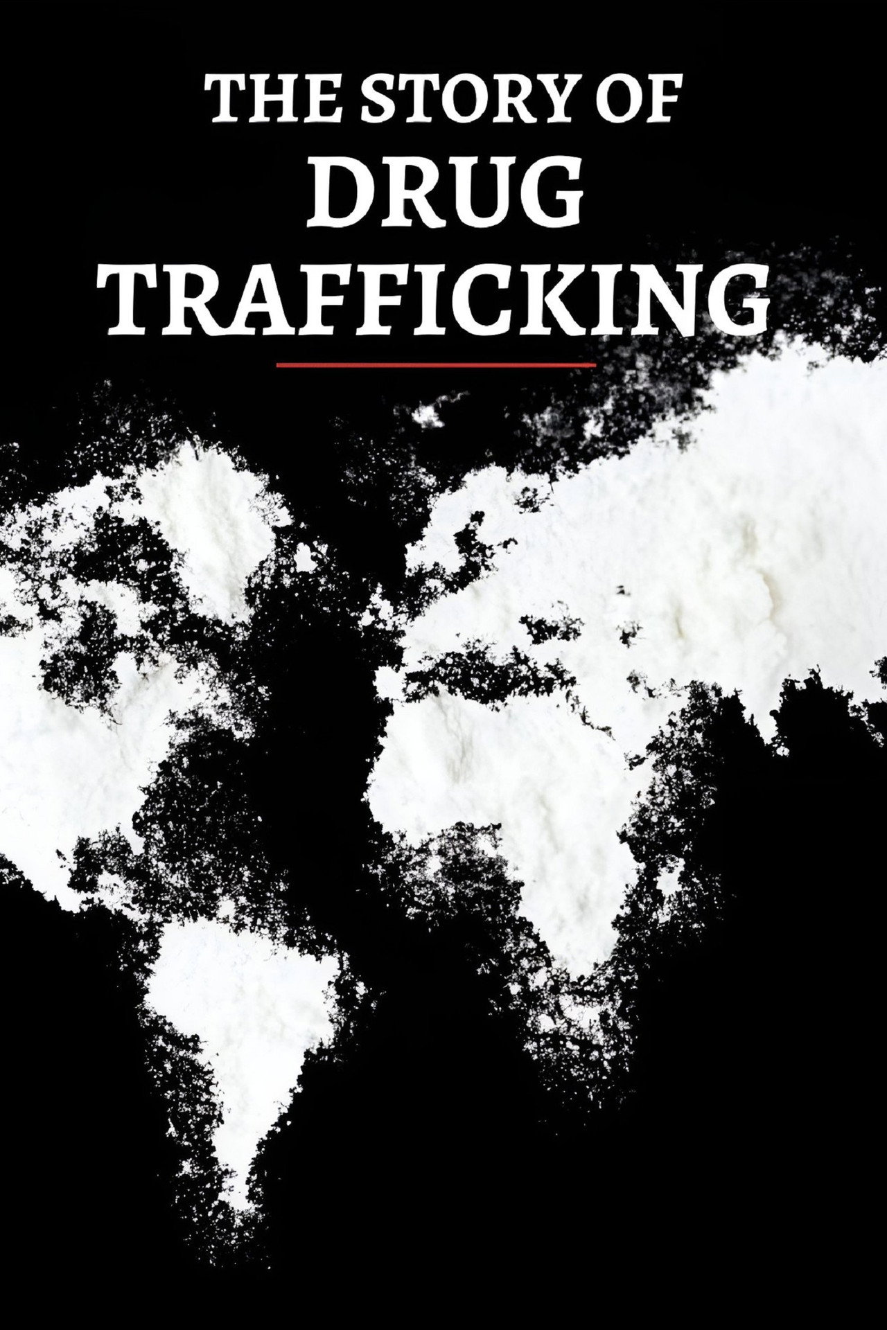 The Story of Drug Trafficking