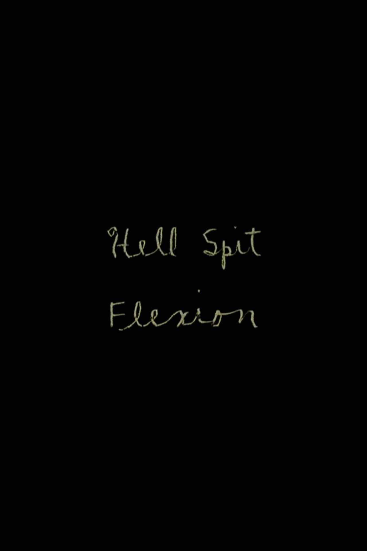 Hell Spit Flexion