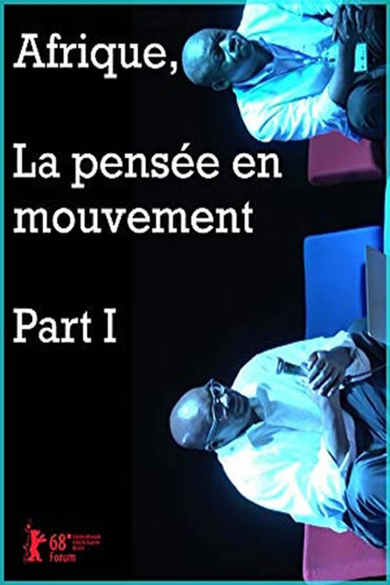 Afrique, la pensée en mouvement Part I filmaffisch