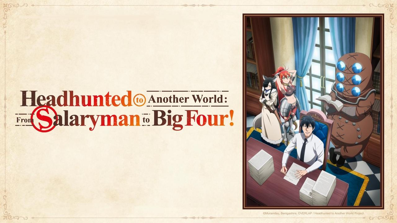 Behind the scenes from Headhunted to Another World: From Salaryman to Big Four!