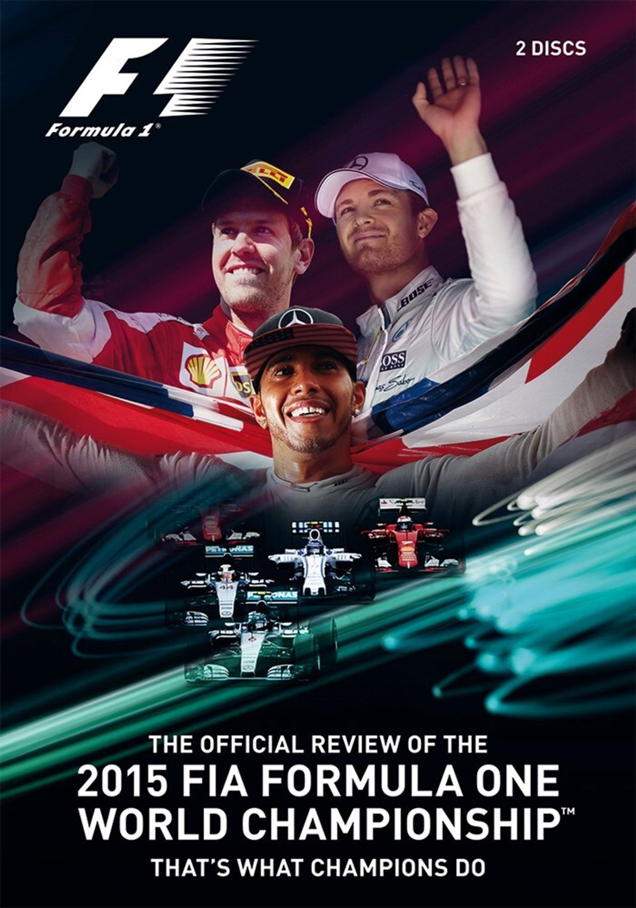 That's What Champions Do: The Official Review Of The 2015 FIA Formula One World Championship