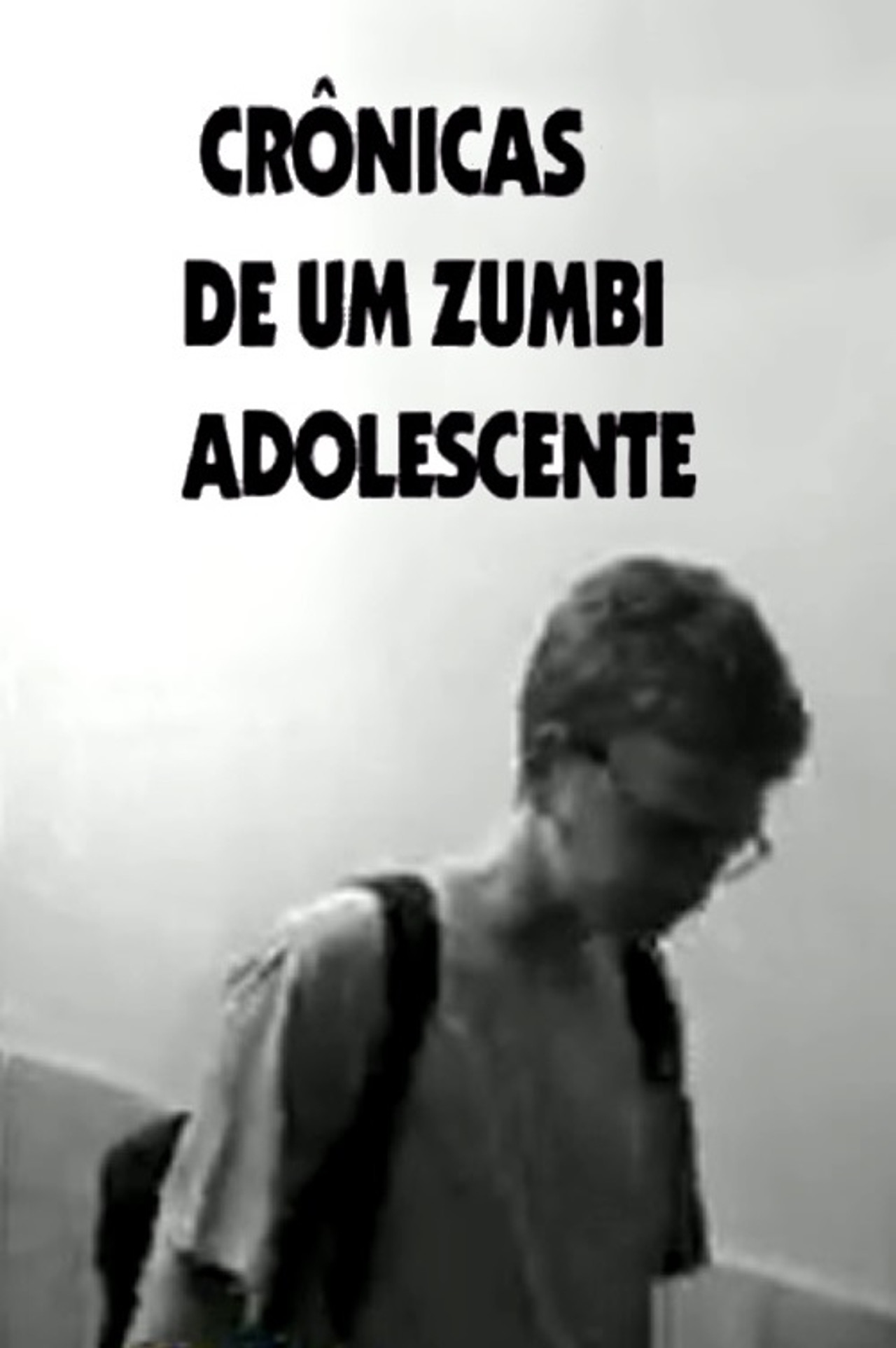 Crônicas De Um Zumbi Adolescente filmaffisch