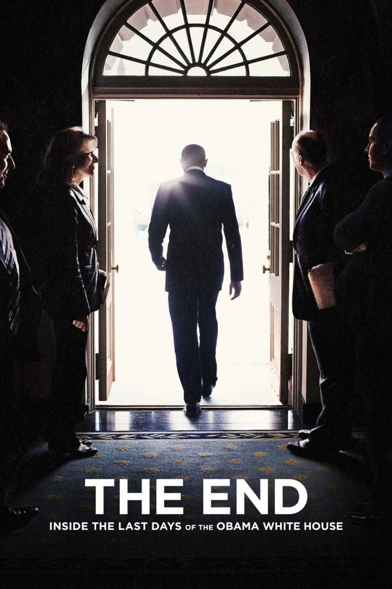 The End: Inside The Last Days of the Obama White House
