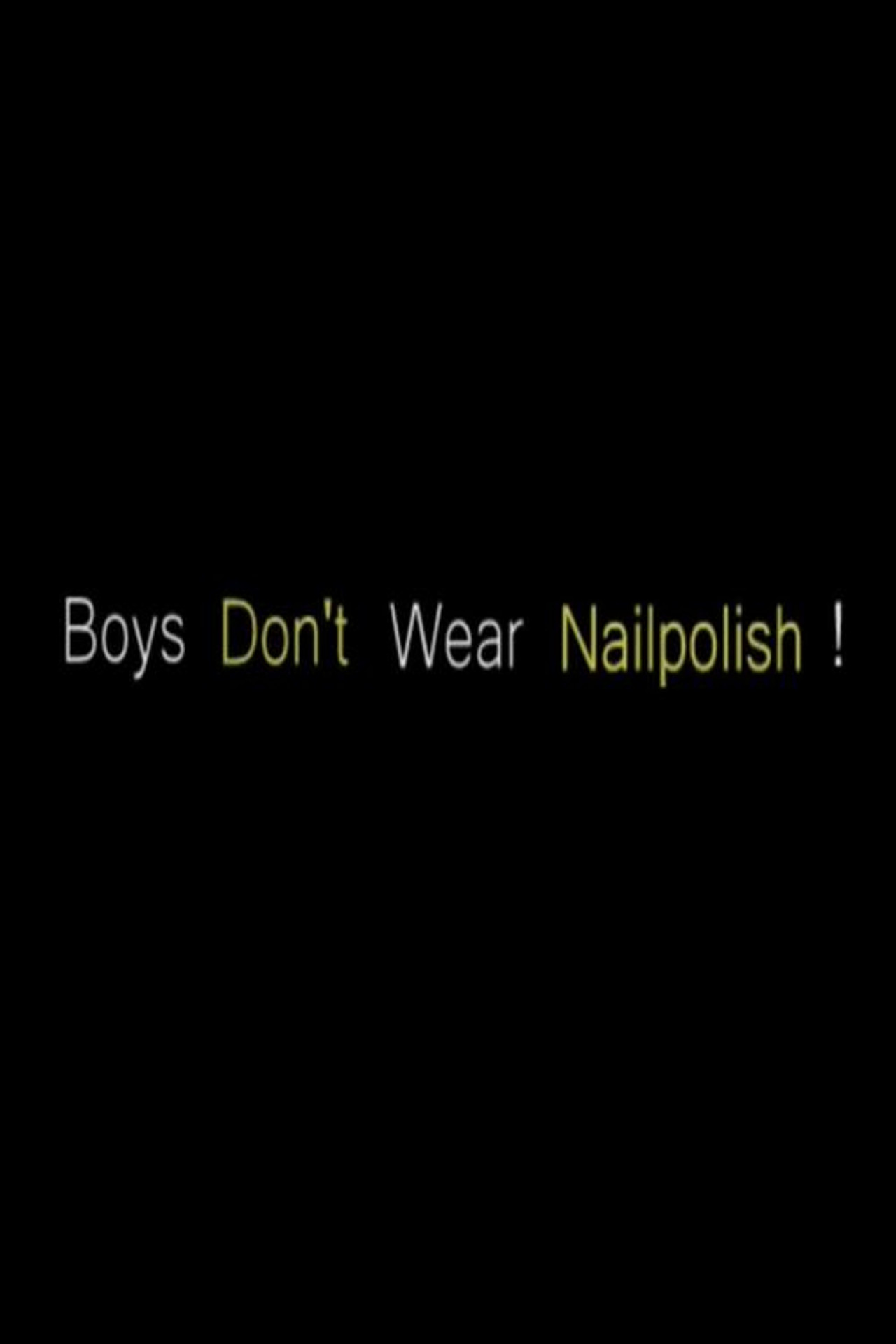 Boys Don't Wear Nailpolish! filmaffisch