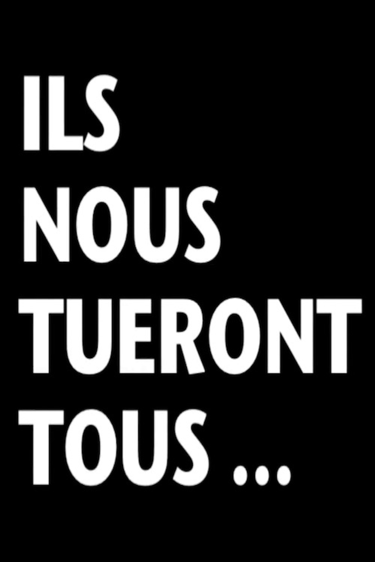 Ils nous tueront tous... filmaffisch