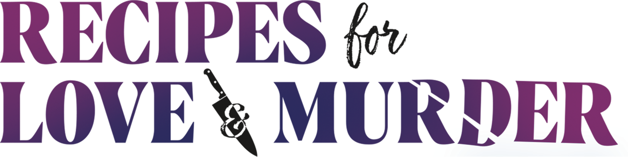 Recipes for Love and Murder