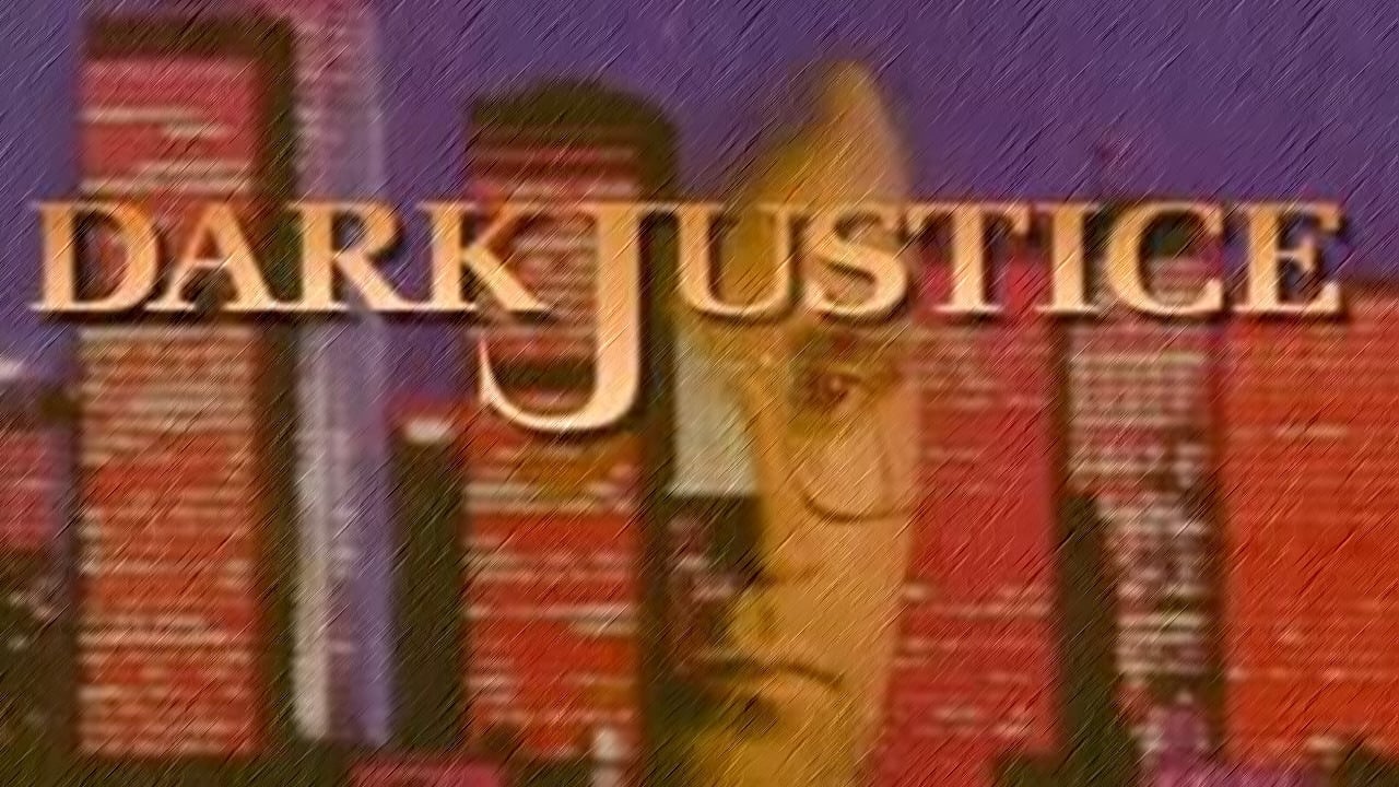Cast and Crew of Dark Justice
