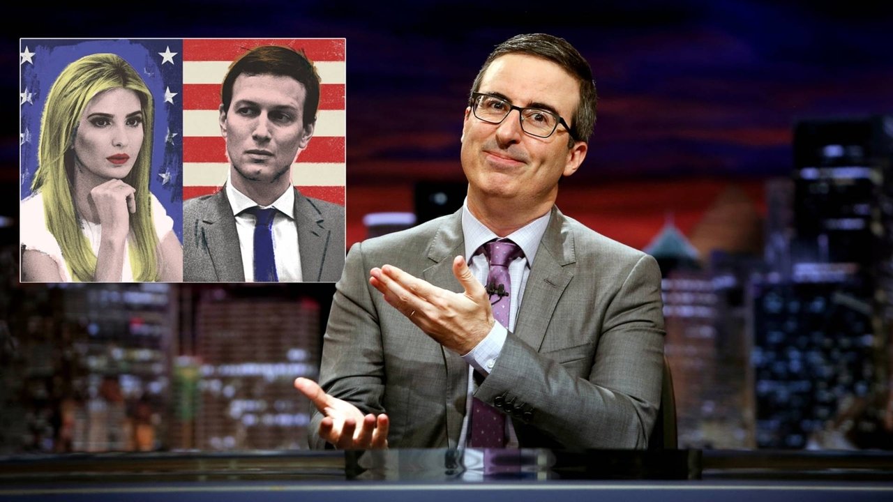 Last Week Tonight with John Oliver - Season 4 Episode 10 : Ivanka & Jared