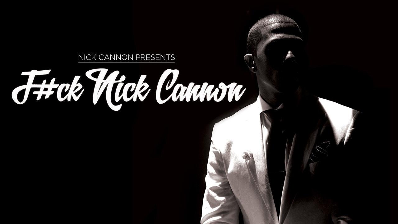 F#Ck Nick Cannon background