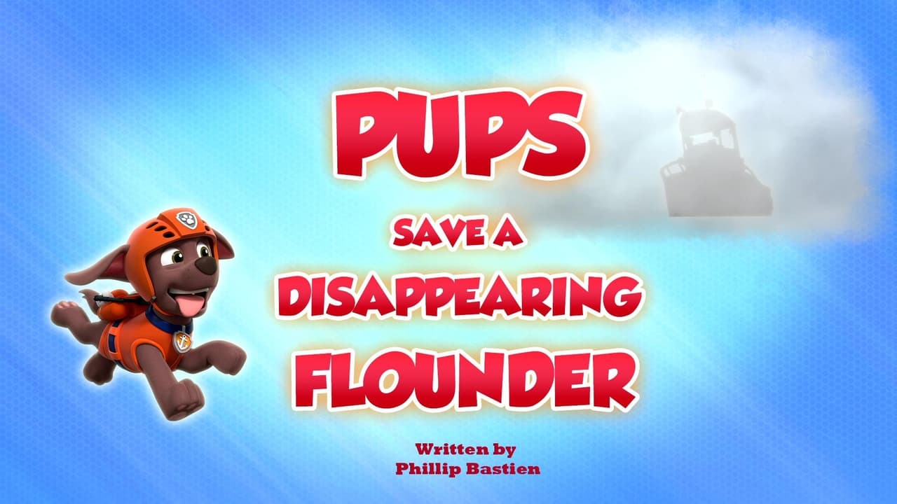 PAW Patrol - Season 10 Episode 34 : Pups Save a Disappearing Flounder