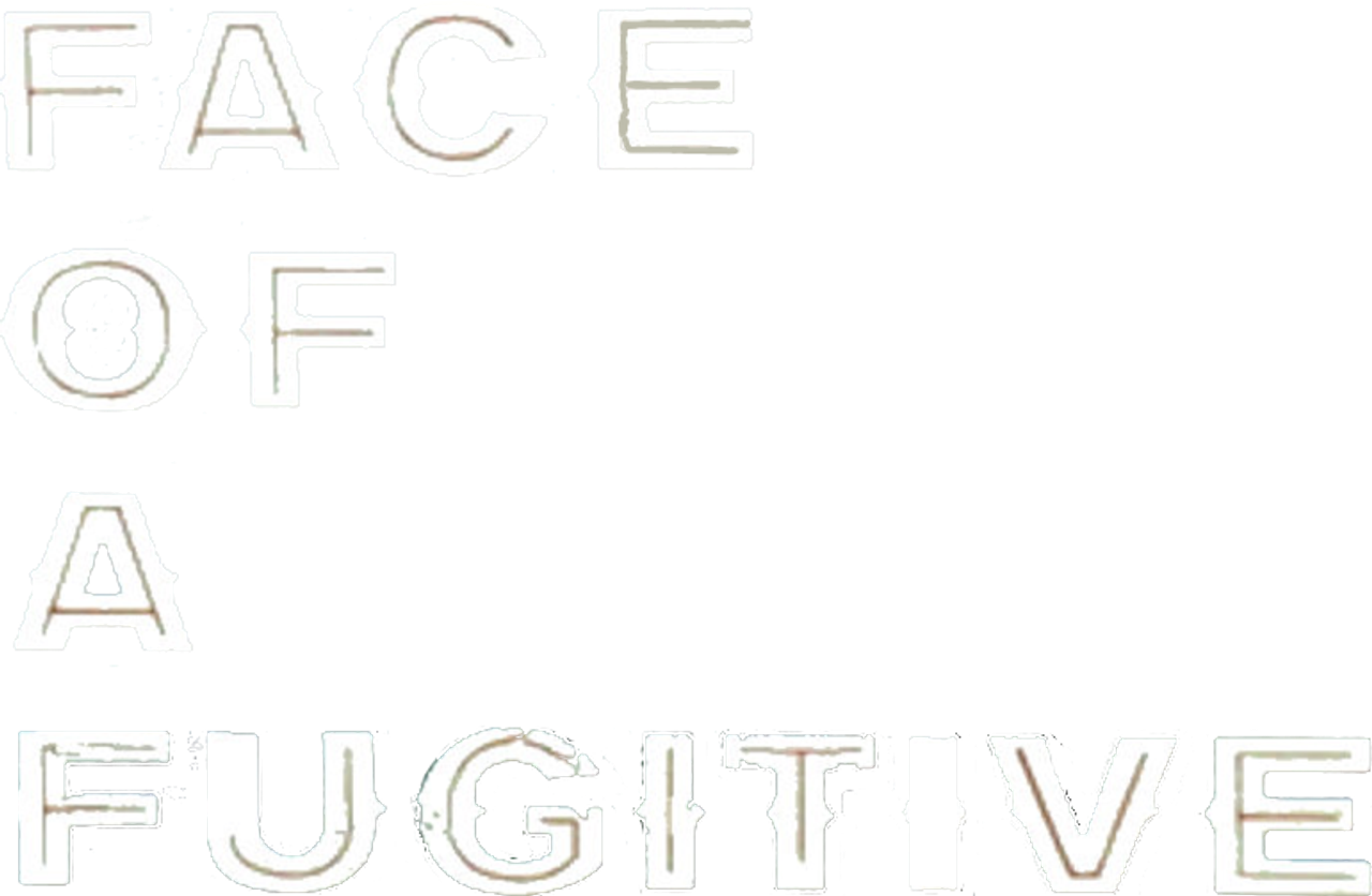 Face of a Fugitive