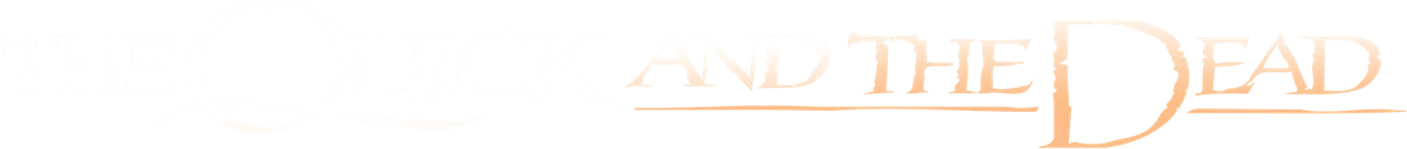 The Quick and the Dead