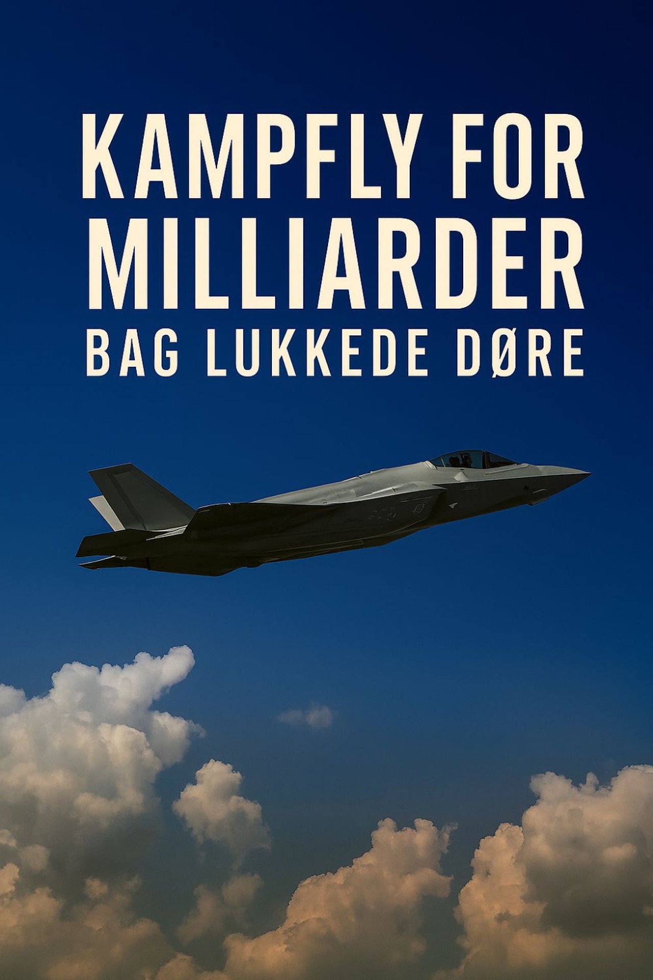 Kampfly for milliarder – bag lukkede døre filmaffisch