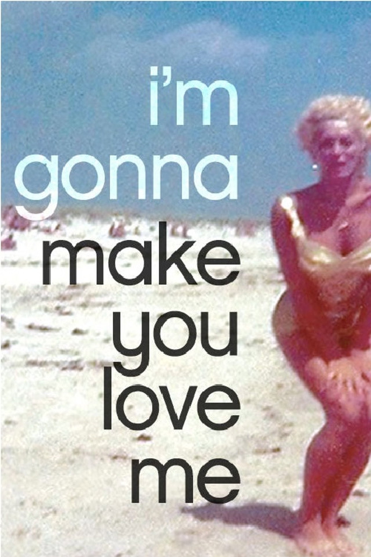 I'm Gonna Make You Love Me filmaffisch