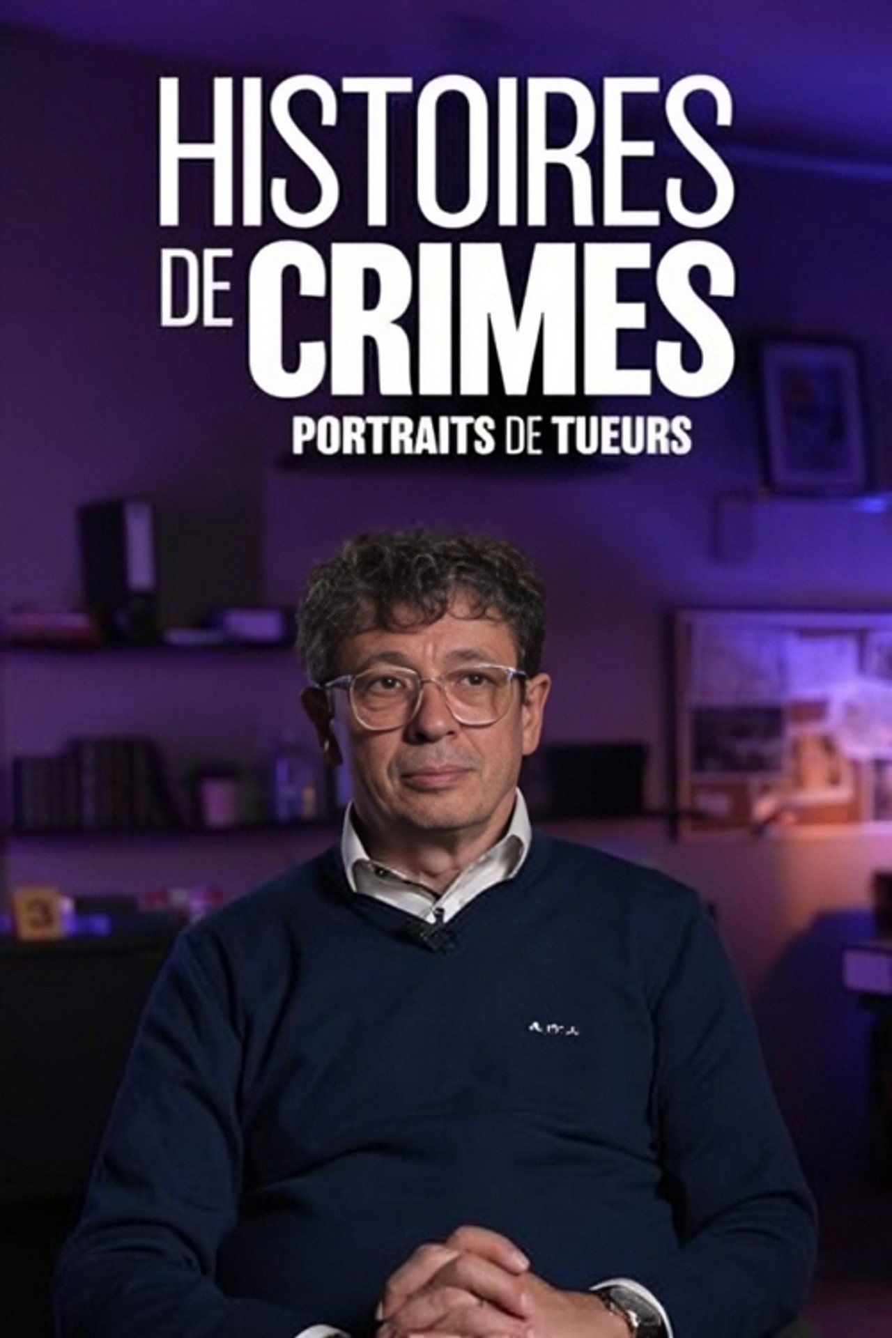 Histoires de crimes : portraits de tueurs affisch