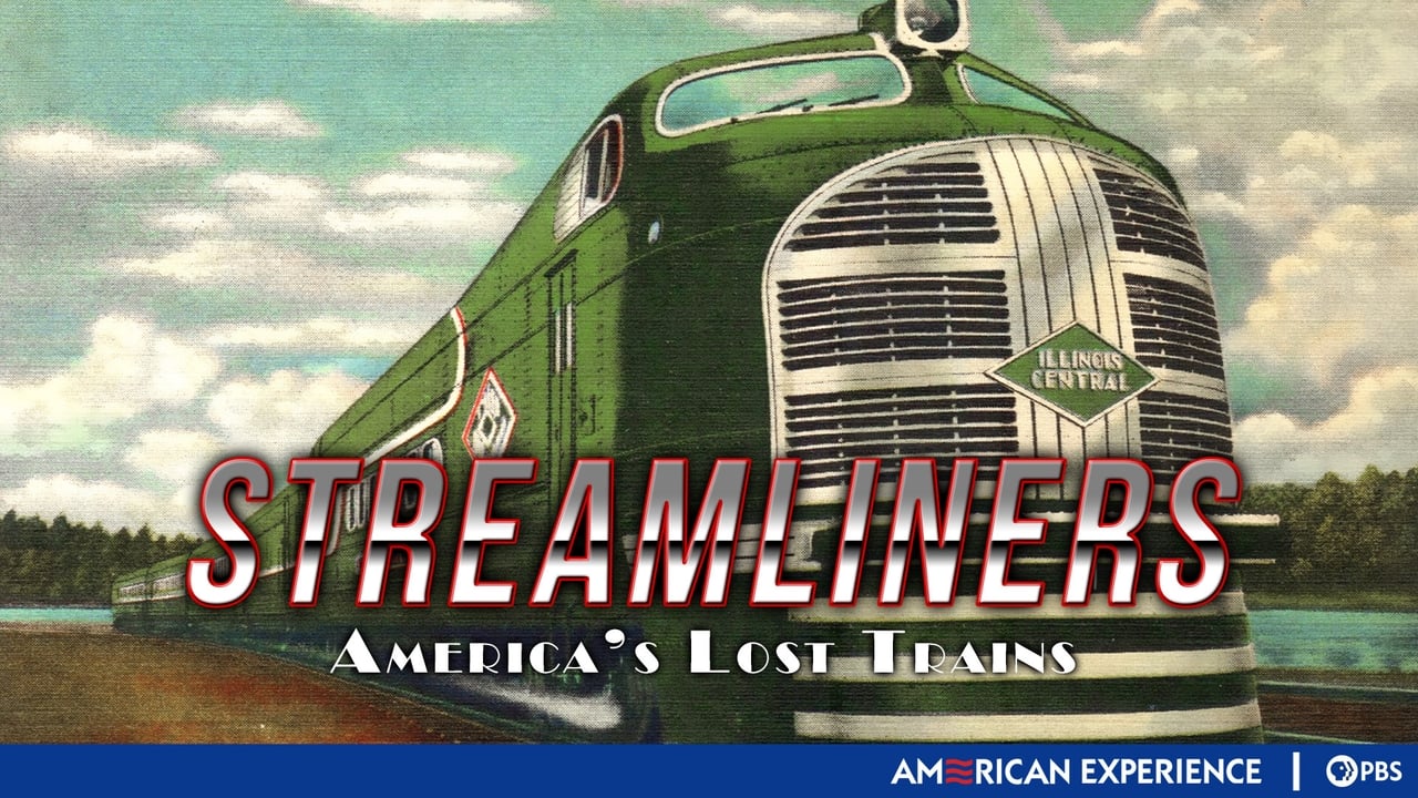 American Experience - Season 13 Episode 5 : Streamliners: America's Last Trains