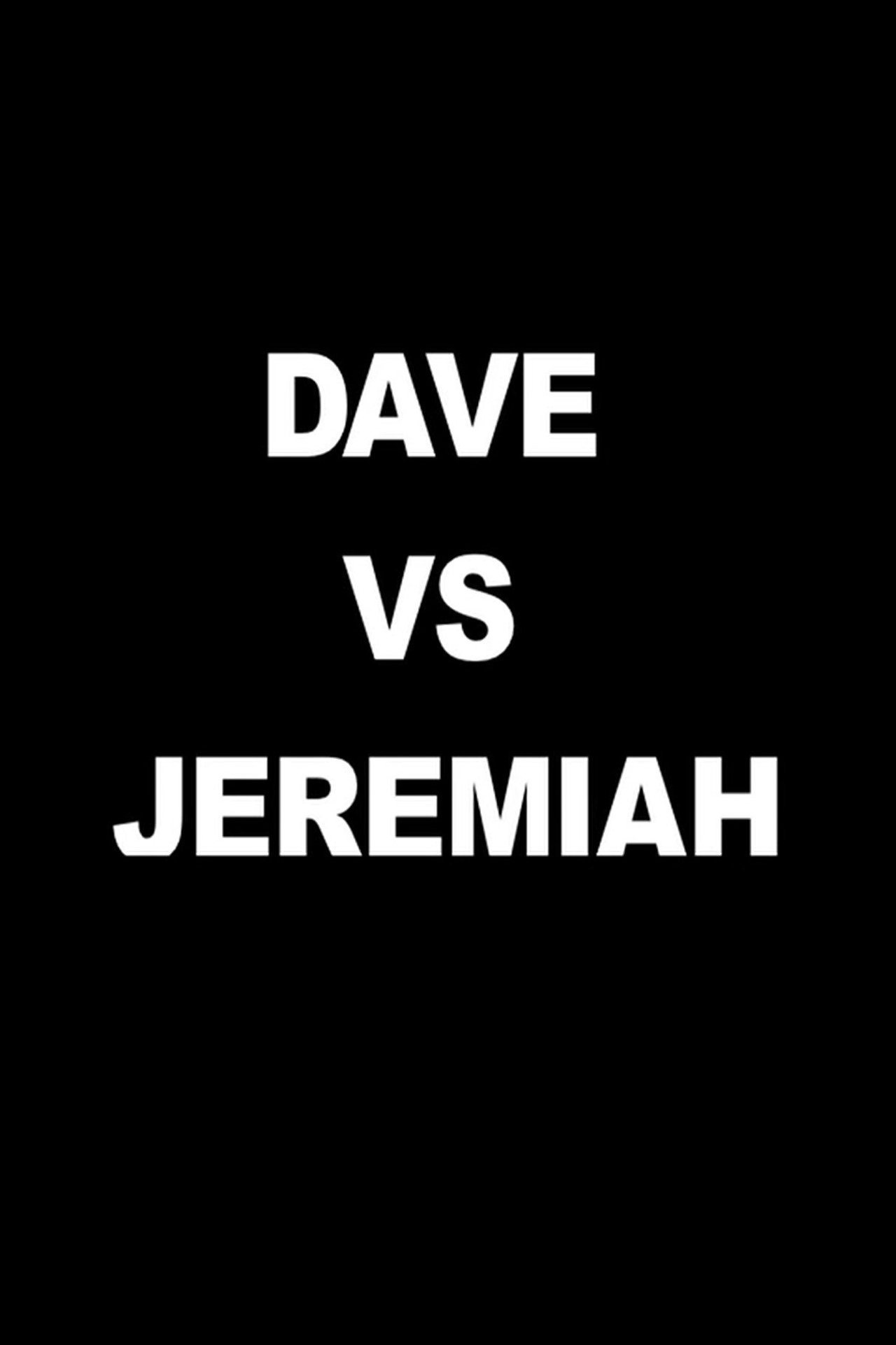 مشاهدة فيلم Dave vs. Jeremiah مترجم بدون اعلانات - بوستر