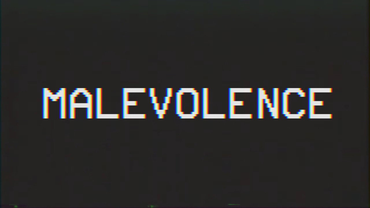 Malevolence