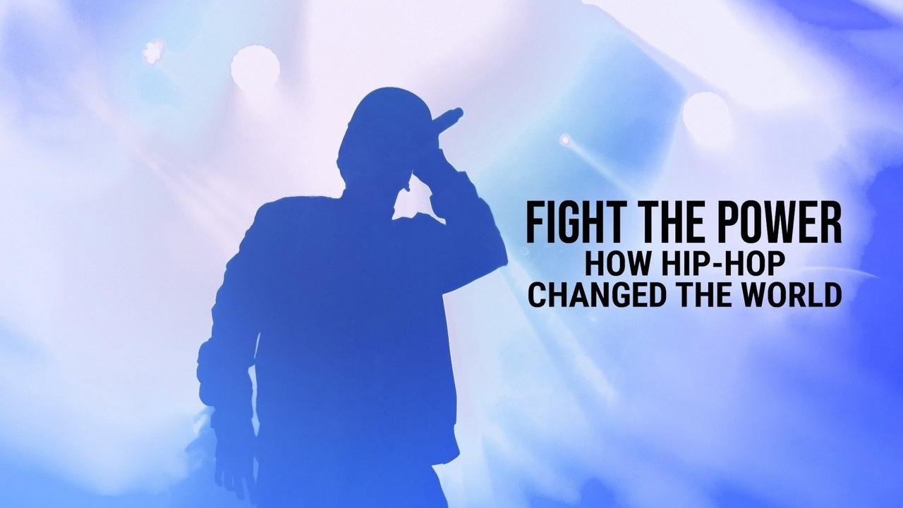 Fight the Power: How Hip Hop Changed the World background