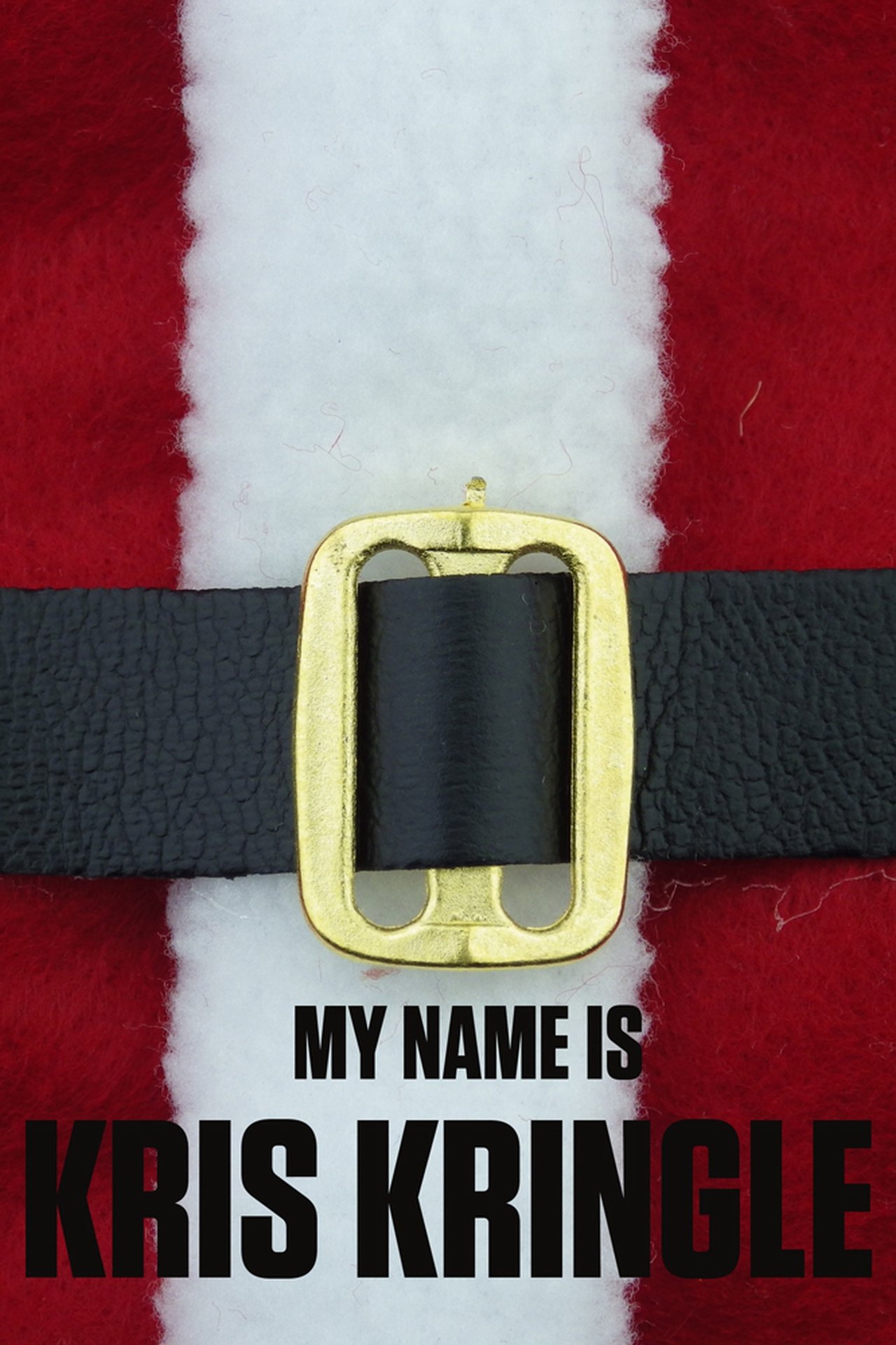 My Name Is Kris Kringle My Name Is Kris Kringle