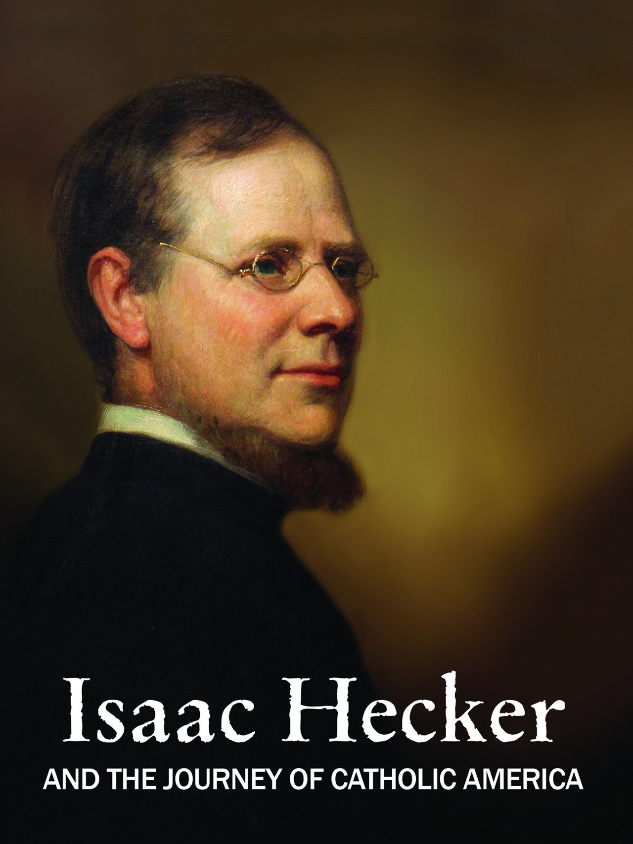 Isaac Hecker and the Journey of Catholic America filmaffisch