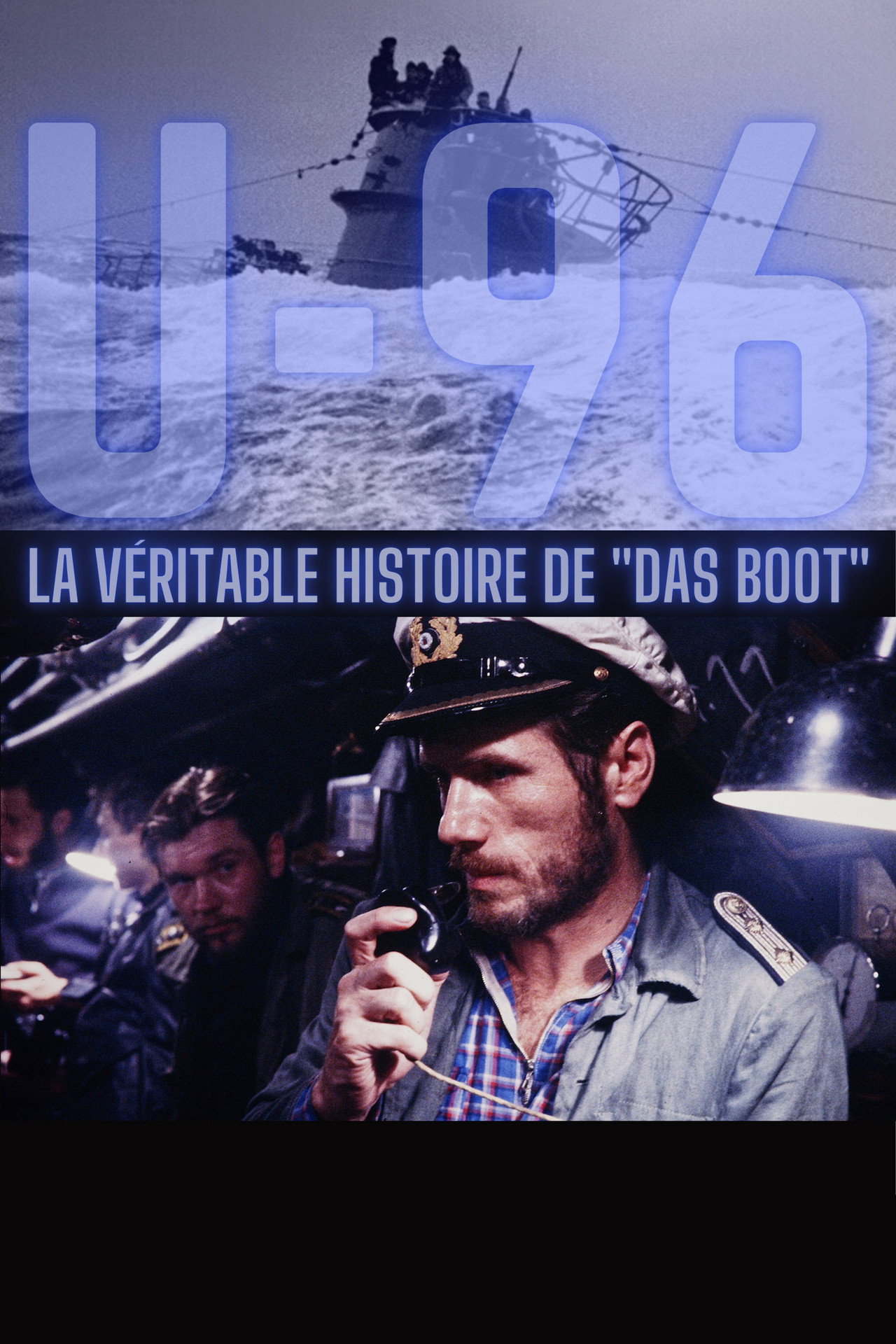U-96, la véritable histoire de Das Boot filmaffisch